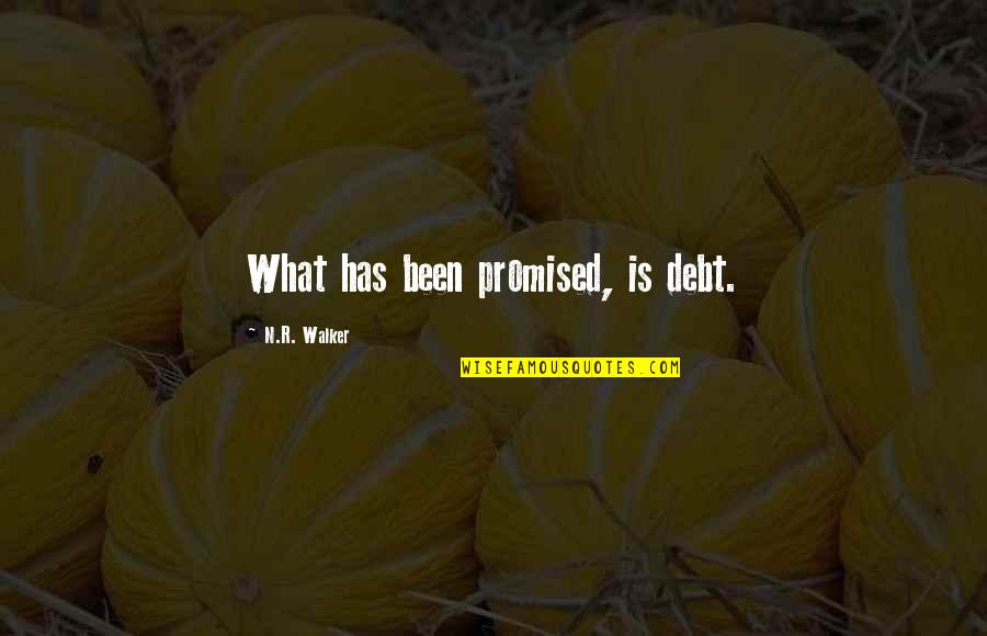 Vandeusen Murders Quotes By N.R. Walker: What has been promised, is debt.