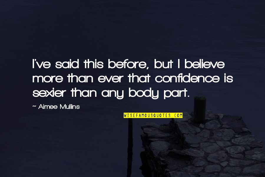 Vandeusen Photography Quotes By Aimee Mullins: I've said this before, but I believe more