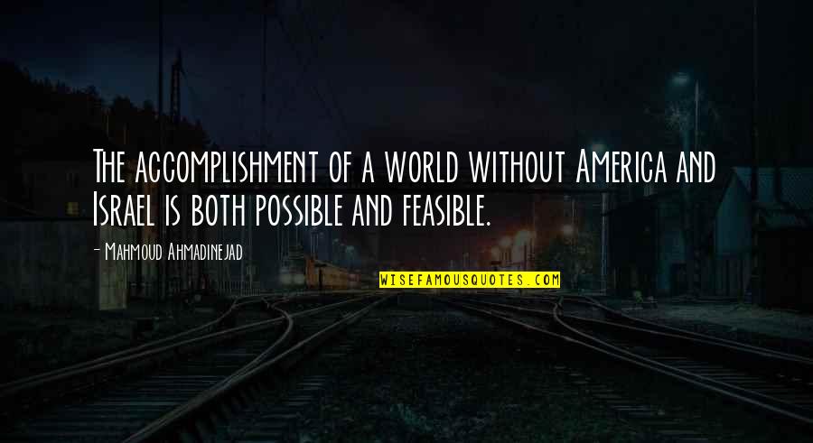 Vandevender Law Quotes By Mahmoud Ahmadinejad: The accomplishment of a world without America and Vandevender Law Quotes By Mahmoud Ahmadinejad: The accomplishment of a world without America and