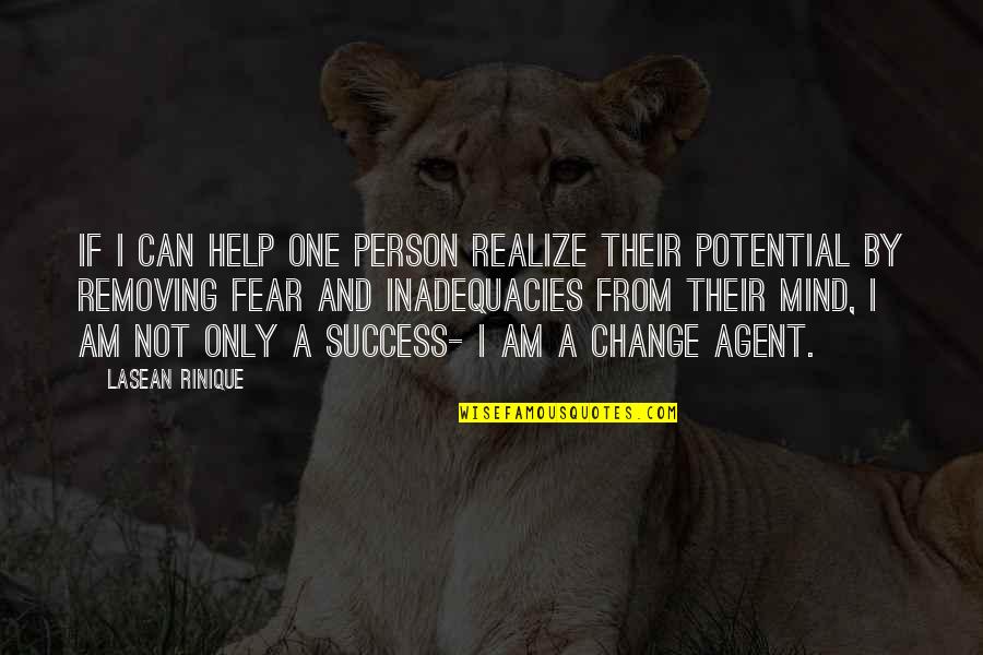 Vanessa Bryant Quotes By Lasean Rinique: If I can help one person realize their Vanessa Bryant Quotes By Lasean Rinique: If I can help one person realize their