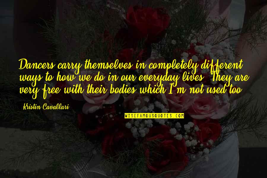 Vangos Pizza Marquette Mi Quotes By Kristin Cavallari: Dancers carry themselves in completely different ways to Vangos Pizza Marquette Mi Quotes By Kristin Cavallari: Dancers carry themselves in completely different ways to