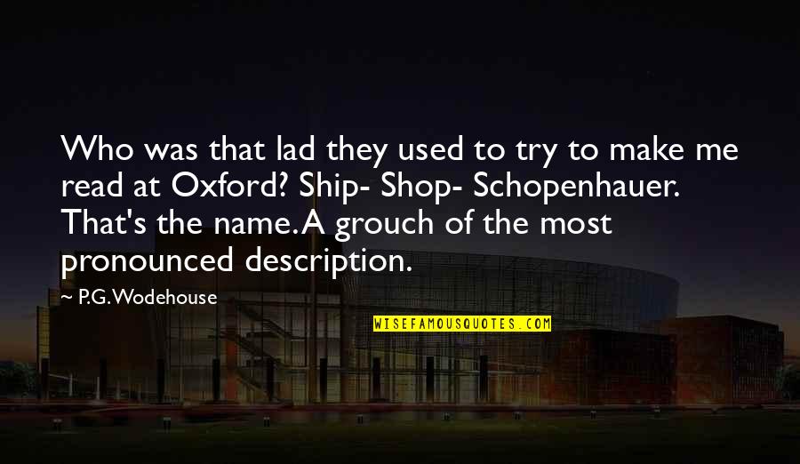 Vanhaverbeke Hout Quotes By P.G. Wodehouse: Who was that lad they used to try