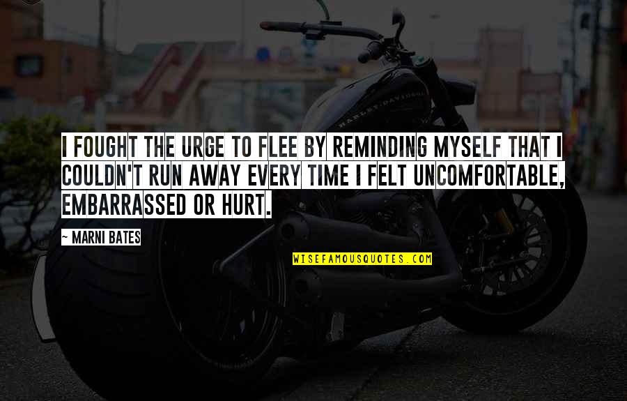 Vanillasoft Quotes By Marni Bates: I fought the urge to flee by reminding Vanillasoft Quotes By Marni Bates: I fought the urge to flee by reminding