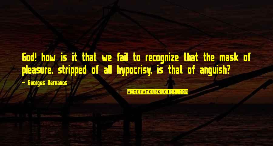 Vankayala Satyanarayana Quotes By Georges Bernanos: God! how is it that we fail to Vankayala Satyanarayana Quotes By Georges Bernanos: God! how is it that we fail to