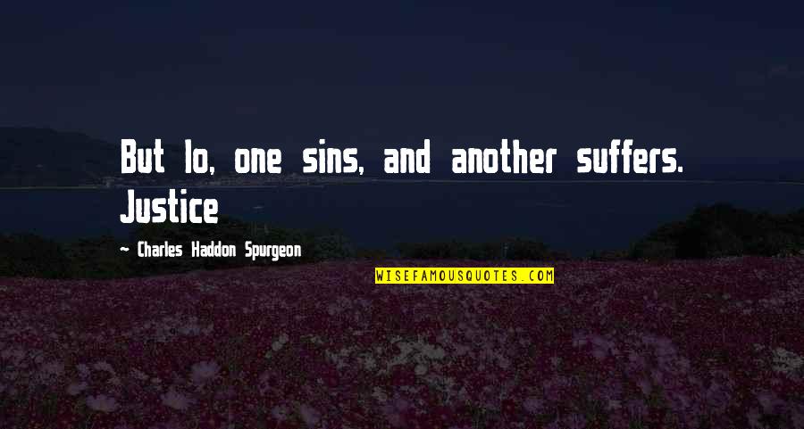 Vankayalapadu Quotes By Charles Haddon Spurgeon: But lo, one sins, and another suffers. Justice