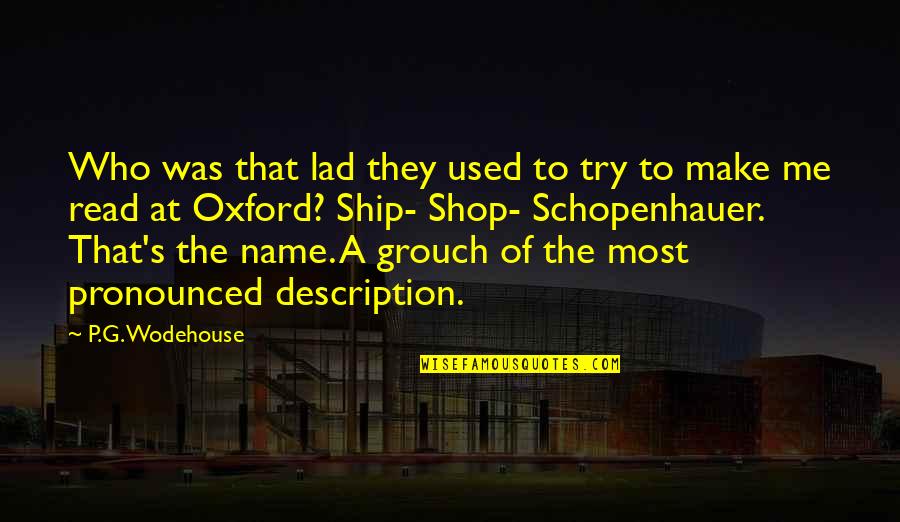 Vannak Chhean Quotes By P.G. Wodehouse: Who was that lad they used to try
