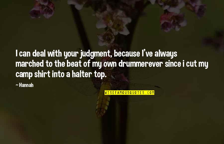 Vanny X Quotes By Hannah: I can deal with your judgment, because I've