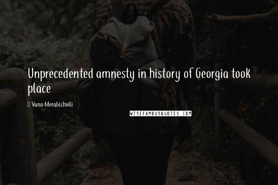 Vano Merabishvili quotes: Unprecedented amnesty in history of Georgia took place