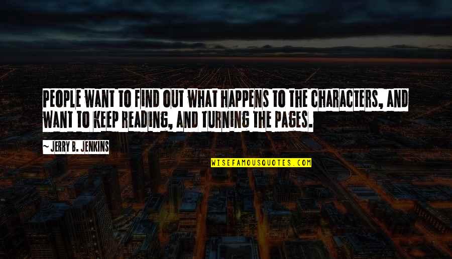 Vanterm Quotes By Jerry B. Jenkins: People want to find out what happens to Vanterm Quotes By Jerry B. Jenkins: People want to find out what happens to