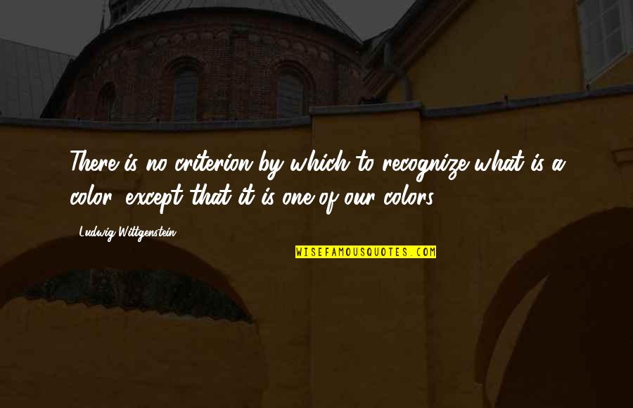 Vanteslaar Quotes By Ludwig Wittgenstein: There is no criterion by which to recognize Vanteslaar Quotes By Ludwig Wittgenstein: There is no criterion by which to recognize