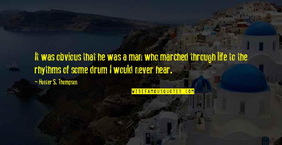 Vanthielen Francesca Quotes By Hunter S. Thompson: It was obvious that he was a man Vanthielen Francesca Quotes By Hunter S. Thompson: It was obvious that he was a man