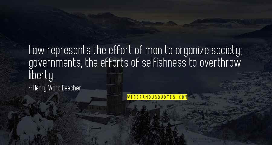 Vantros Quotes By Henry Ward Beecher: Law represents the effort of man to organize Vantros Quotes By Henry Ward Beecher: Law represents the effort of man to organize