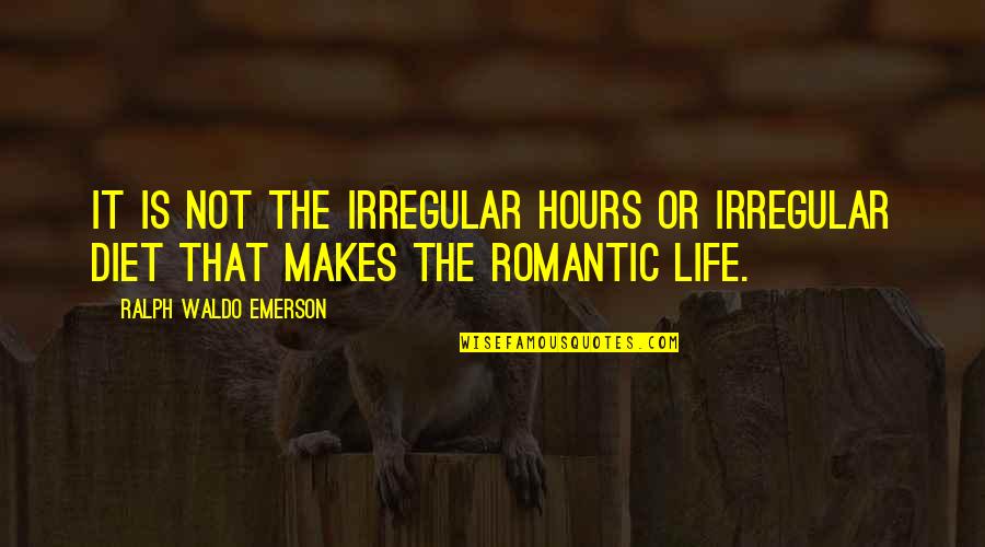Vapour's Quotes By Ralph Waldo Emerson: It is not the irregular hours or irregular Vapour's Quotes By Ralph Waldo Emerson: It is not the irregular hours or irregular