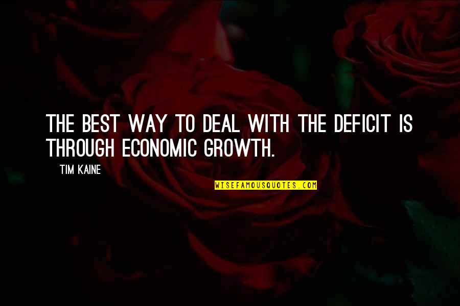 Vappu Teekkari Quotes By Tim Kaine: The best way to deal with the deficit
