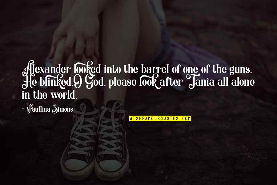 Varadaraj Pai Quotes By Paullina Simons: Alexander looked into the barrel of one of Varadaraj Pai Quotes By Paullina Simons: Alexander looked into the barrel of one of
