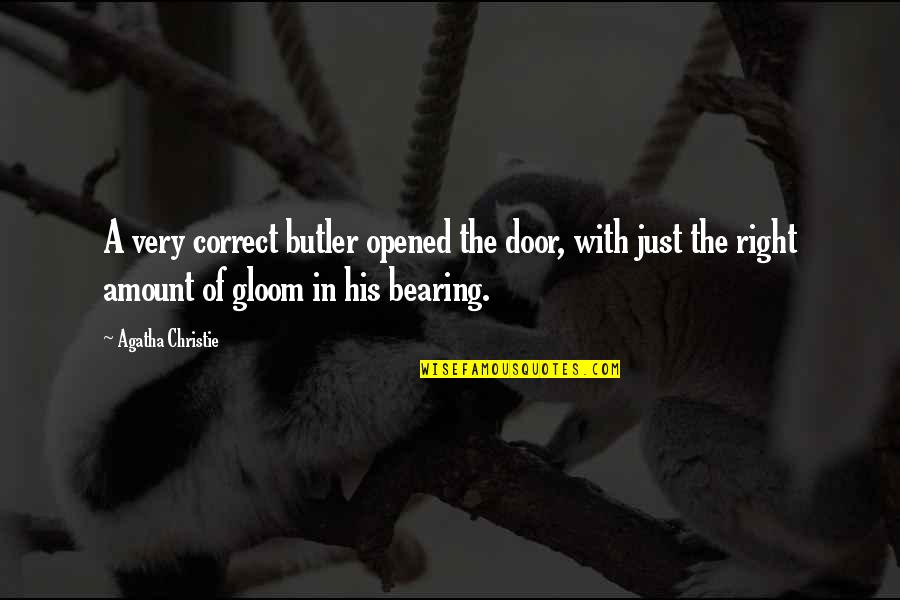Varadi Online Quotes By Agatha Christie: A very correct butler opened the door, with Varadi Online Quotes By Agatha Christie: A very correct butler opened the door, with
