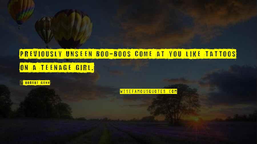 Varargin Quotes By Robert Genn: Previously unseen boo-boos come at you like tattoos