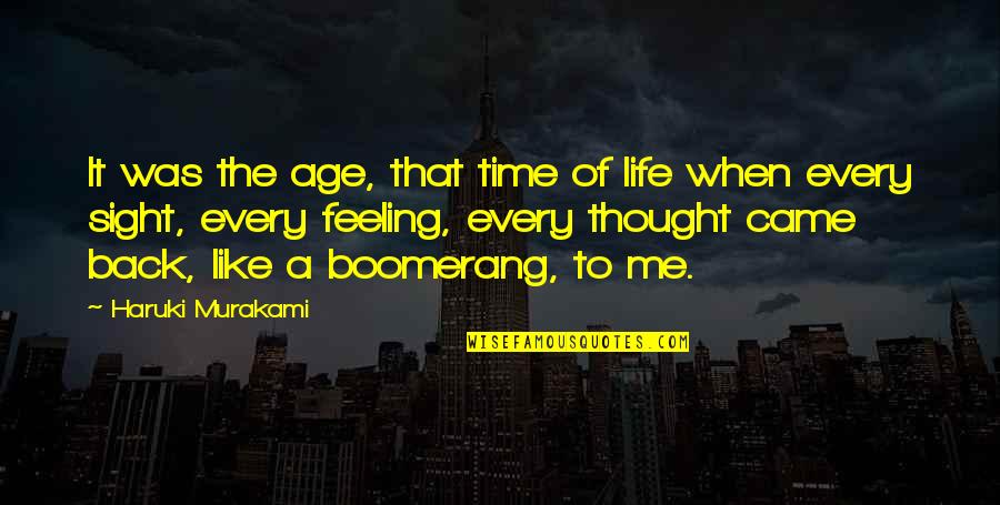 Variabilidad Genetica Quotes By Haruki Murakami: It was the age, that time of life