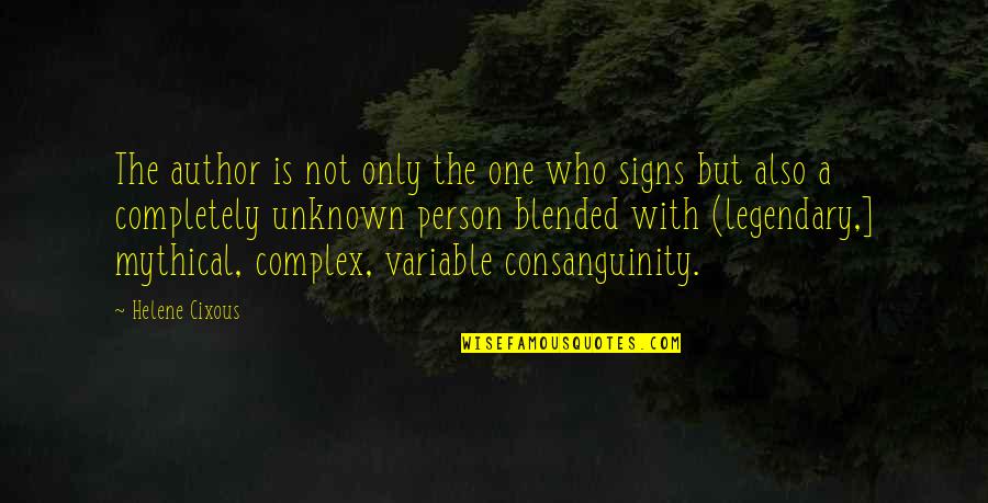 Variable In Quotes By Helene Cixous: The author is not only the one who Variable In Quotes By Helene Cixous: The author is not only the one who