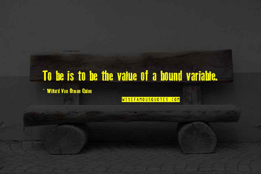 Variable In Quotes By Willard Van Orman Quine: To be is to be the value of Variable In Quotes By Willard Van Orman Quine: To be is to be the value of