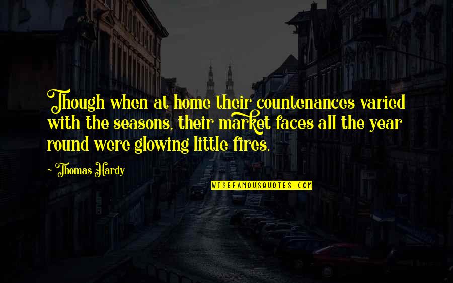 Varied Quotes By Thomas Hardy: Though when at home their countenances varied with