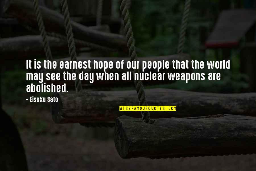 Varietie Quotes By Eisaku Sato: It is the earnest hope of our people