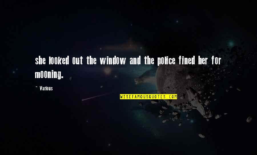 Various Best Quotes By Various: she looked out the window and the police