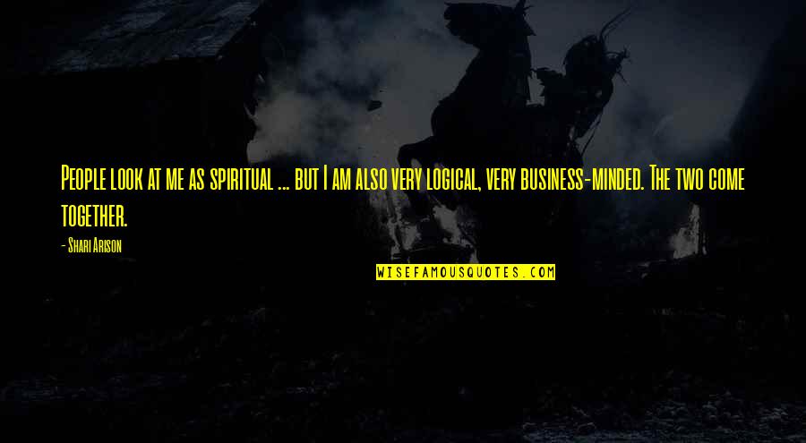 Varossieau Gemenelandsweg Quotes By Shari Arison: People look at me as spiritual ... but