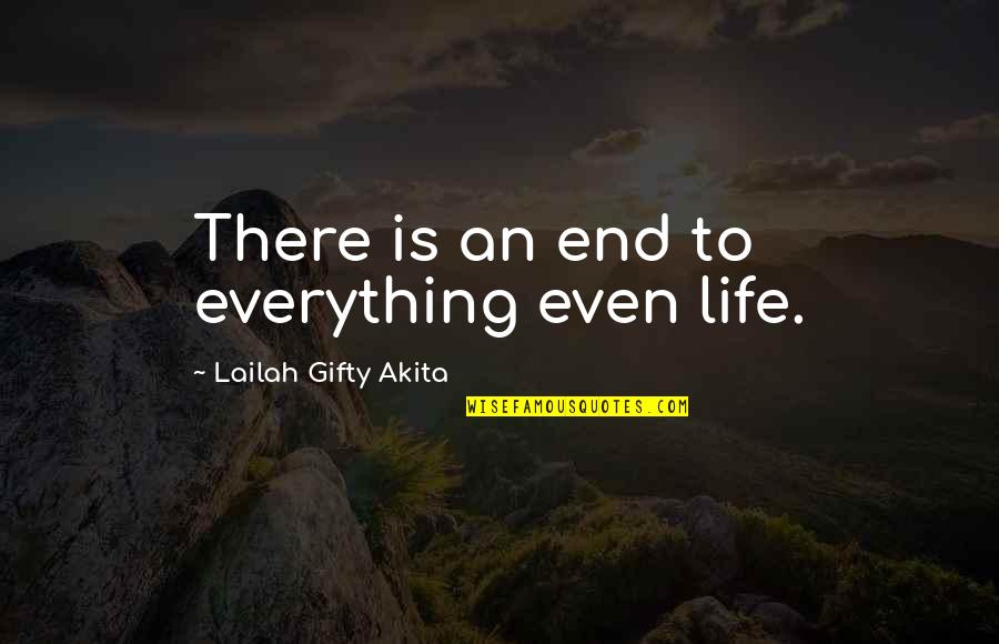 Varrezat Greke Quotes By Lailah Gifty Akita: There is an end to everything even life. Varrezat Greke Quotes By Lailah Gifty Akita: There is an end to everything even life.