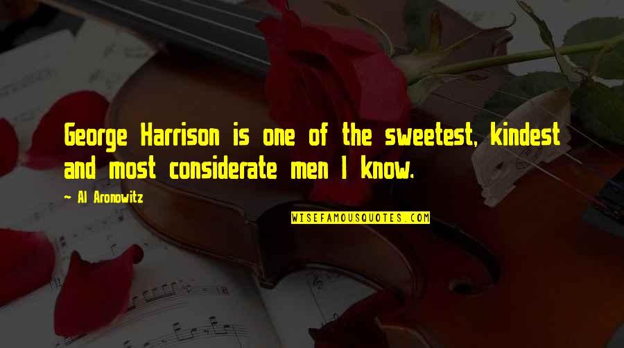 Varrin Sa Quotes By Al Aronowitz: George Harrison is one of the sweetest, kindest