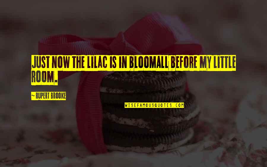 Varsaki Quotes By Rupert Brooke: Just now the lilac is in bloomAll before Varsaki Quotes By Rupert Brooke: Just now the lilac is in bloomAll before