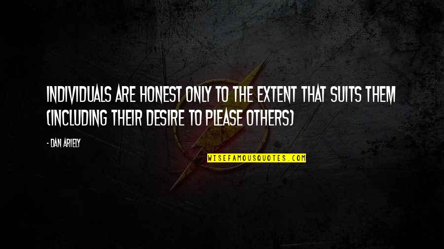 Varsity Blues Quotes By Dan Ariely: Individuals are honest only to the extent that