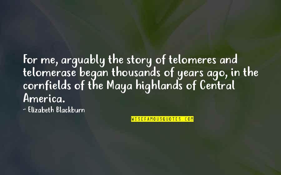 Varya Quotes By Elizabeth Blackburn: For me, arguably the story of telomeres and