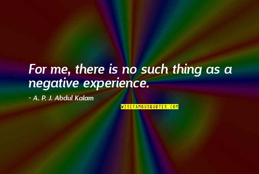 Varyag Quotes By A. P. J. Abdul Kalam: For me, there is no such thing as Varyag Quotes By A. P. J. Abdul Kalam: For me, there is no such thing as