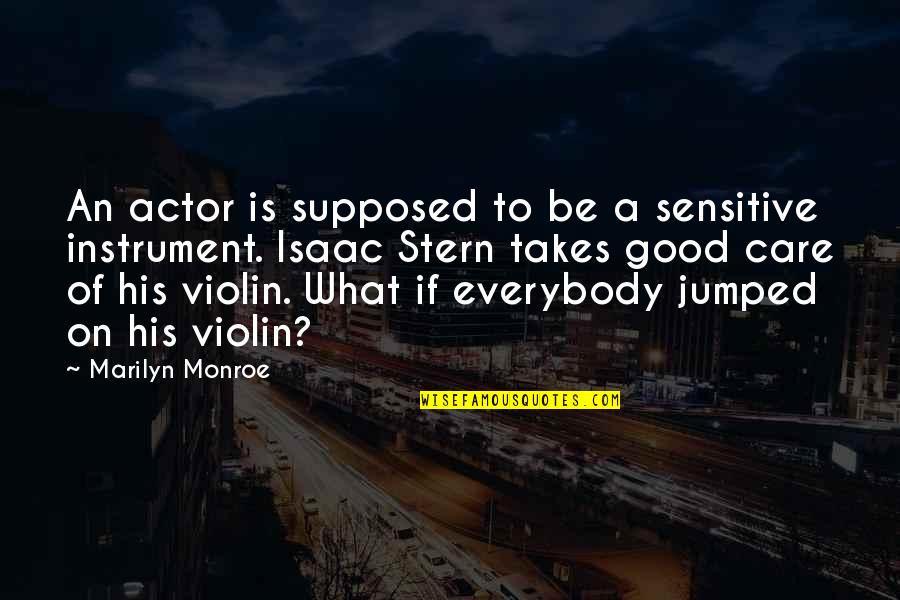 Vasarhelyi Csepel Quotes By Marilyn Monroe: An actor is supposed to be a sensitive