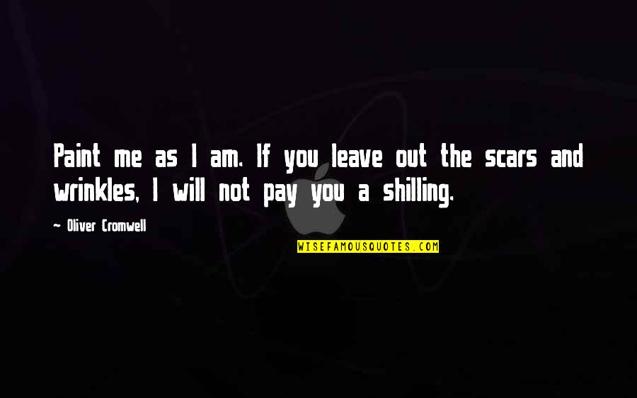 Vasculitis In Children Quotes By Oliver Cromwell: Paint me as I am. If you leave Vasculitis In Children Quotes By Oliver Cromwell: Paint me as I am. If you leave