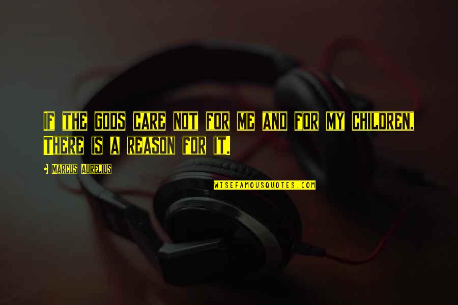 Vasheto Quotes By Marcus Aurelius: If the gods care not for me and