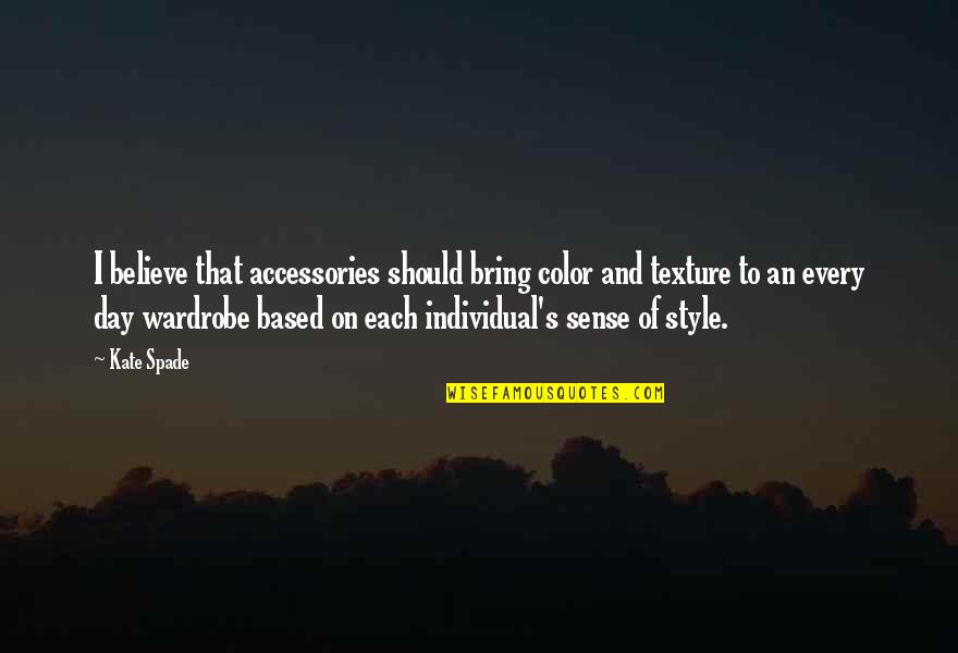 Vashty Christopher Quotes By Kate Spade: I believe that accessories should bring color and