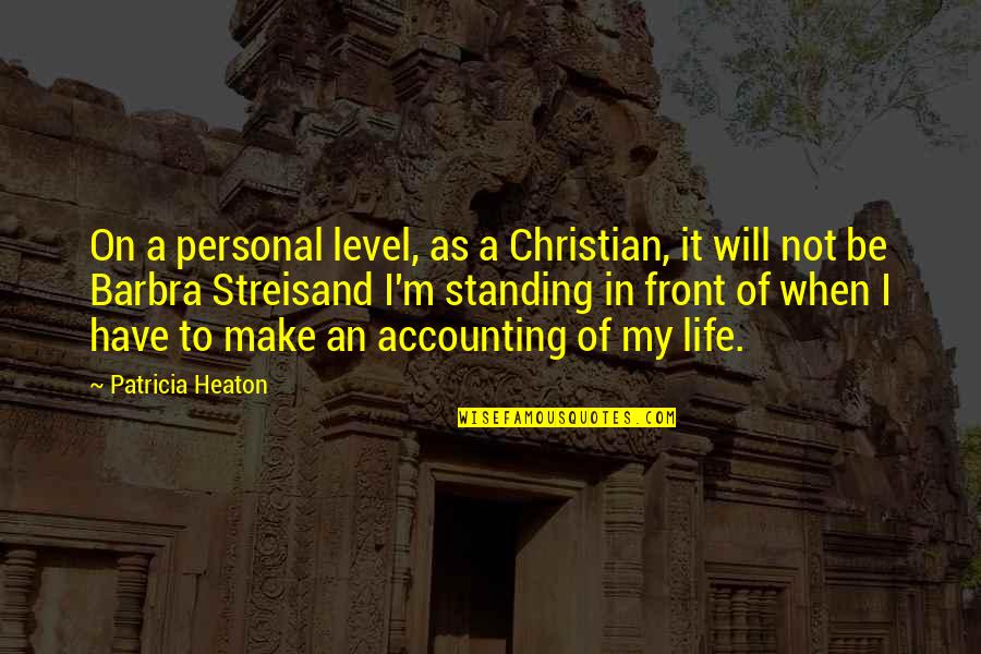 Vasilhas Quotes By Patricia Heaton: On a personal level, as a Christian, it