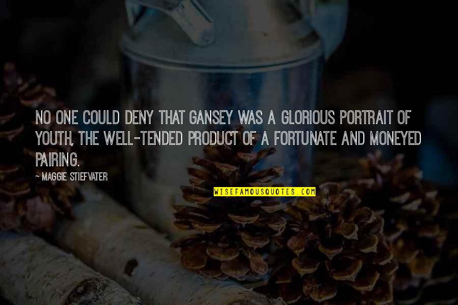 Vasiona Slike Quotes By Maggie Stiefvater: No one could deny that Gansey was a Vasiona Slike Quotes By Maggie Stiefvater: No one could deny that Gansey was a