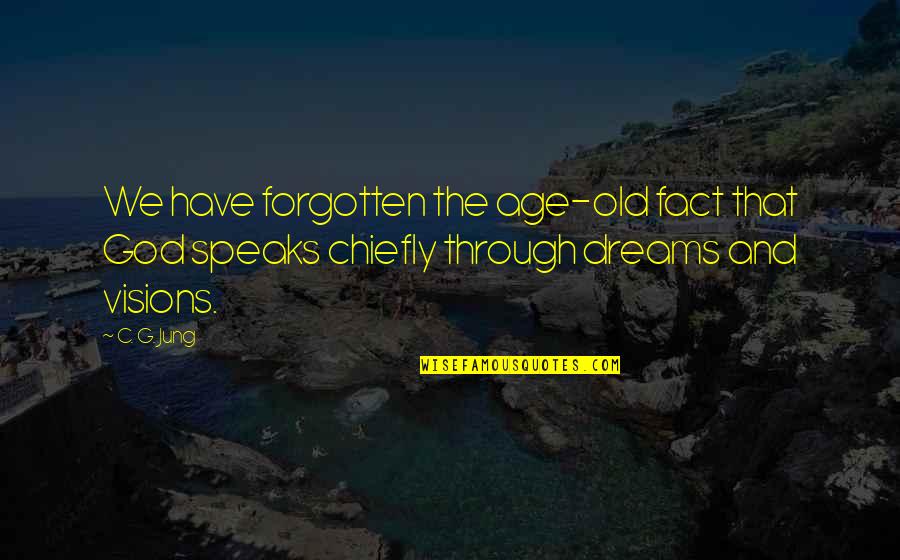 Vassily Quotes By C. G. Jung: We have forgotten the age-old fact that God