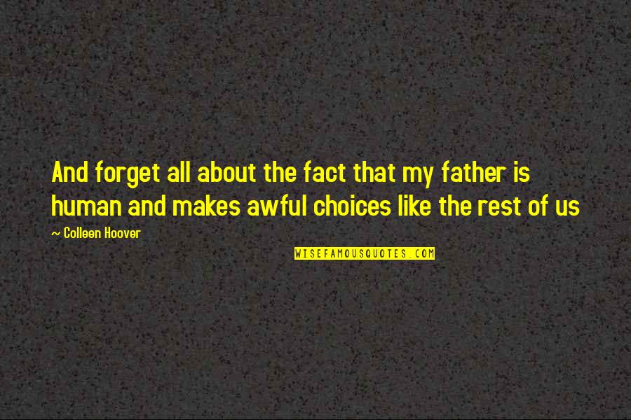 Vastas Definicion Quotes By Colleen Hoover: And forget all about the fact that my