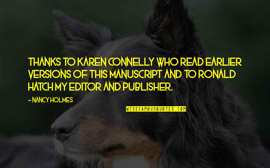 Vatansever Sinema Quotes By Nancy Holmes: Thanks to Karen Connelly who read earlier versions Vatansever Sinema Quotes By Nancy Holmes: Thanks to Karen Connelly who read earlier versions