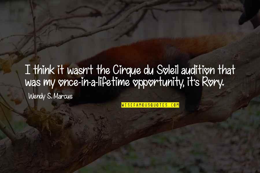 Vatnsdals Quotes By Wendy S. Marcus: I think it wasn't the Cirque du Soleil Vatnsdals Quotes By Wendy S. Marcus: I think it wasn't the Cirque du Soleil