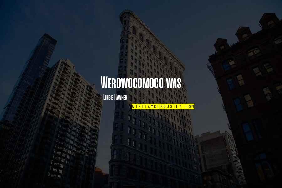 Vatos Urban Quotes By Libbie Hawker: Werowocomoco was