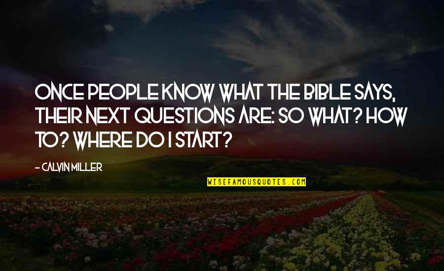 Vatrushki Quotes By Calvin Miller: Once people know what the Bible says, their