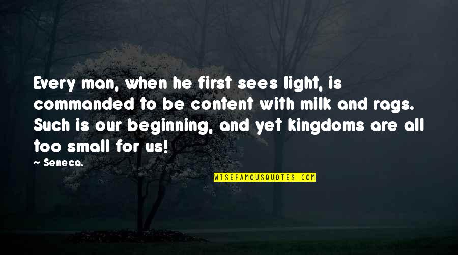 Vaucresson Shrimp Quotes By Seneca.: Every man, when he first sees light, is