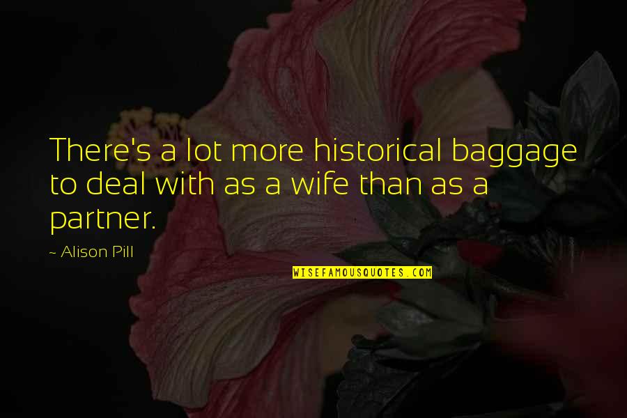 Vaudtax2018 Quotes By Alison Pill: There's a lot more historical baggage to deal