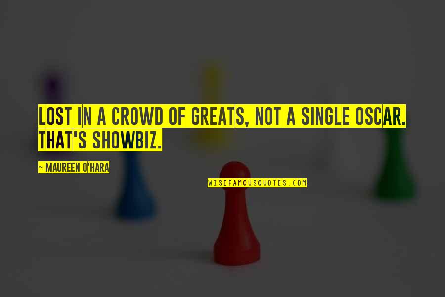 Vayamos In English Quotes By Maureen O'Hara: Lost in a crowd of greats, not a Vayamos In English Quotes By Maureen O'Hara: Lost in a crowd of greats, not a