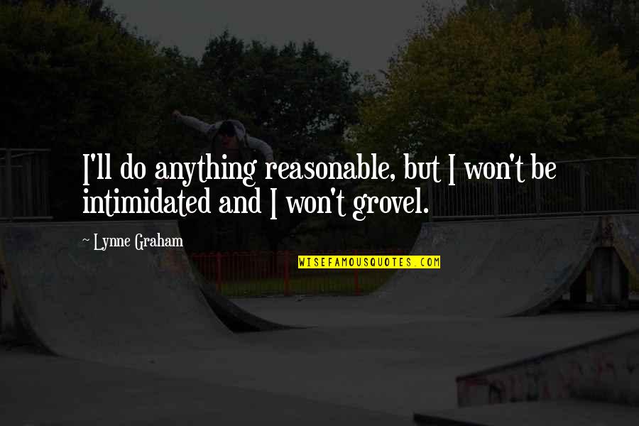 Vazzoler Fashion Quotes By Lynne Graham: I'll do anything reasonable, but I won't be